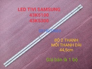 [HCM]BỘ LED VIỀN TIVI SAMSUNG 43K5100 43k5300 43K5310 MỚI 100% BỘ 2 THANH TRÁI PHẢI MỖI THANH 25 BÓN