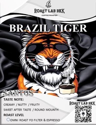 Roast.Lab.BKK เมล็ดกาแฟ Brazil Tiger No.2 Santos Fine Cup เมล็ดกาแฟบราซิลซานโต้ด