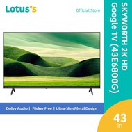 SKYWORTH 43' 2K HD GOOGLE TV (43E6800G)