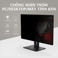 Tấm Dán Màn Hình Chống Nhìn Trộm Cho PC/Desktop/Máy Tính Bàn Bảo Mật Chống Trày Cao Cấp 18/19/20/24/
