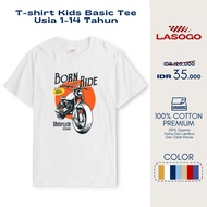 Lasogo Boys Distro T-Shirt 1 Year To 14 Years Motorcycle Born To Ride Cotton Combed 30s -FG665