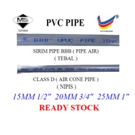 [ LOOSE ]15MM 20MM 25MM PVC PIPE BBB TEBAL SIRIM CLASS D NIPIS