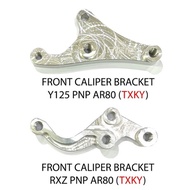 Y125ZR / RXZ / RXZ135 Caliper bracket PNP ( AR80 SPORT RIM )