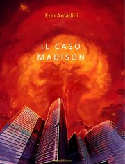 Il caso Madison Ezio Amadini