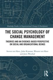 The Social Psychology of Change Management Steven ten Have