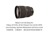 Repair Cost Checking For Tokina AT-X Pro AF 28-70mm F/2.6-2.8 II (1997) Lens Cleaning, Aperture Repa