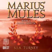Marius' Mules III: Gallia Invicta S. J. A. Turney