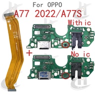 For OPPO A77S A77 4G 5G 2022 CPH2385 CPH2339 CPH2473 Charger USB Connector Dock Charging Port Jack B