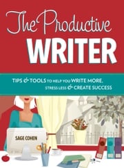 The Productive Writer Sage Cohen