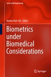 Biometrics under Biomedical Considerations Amine Nait-Ali
