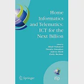 Home Informatics and Telematics: ICT for the Next Billion: Proceedings Of The IFIP TC 9, WG 9.3 HOIT 2007 Conference, August 20-