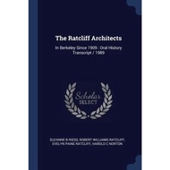 The Ratcliff Architects : In Berkeley Since 1909: Oral History Transcript / 1989 by Suzanne B Riess (paperback)