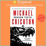 Dragon Teeth by Michael Crichton (UK edition, paperback)