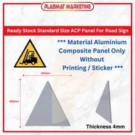 ALUMINIUM COMPOSITE PANEL (ACP) Empty Panel For Road Sign - Triangle Shape