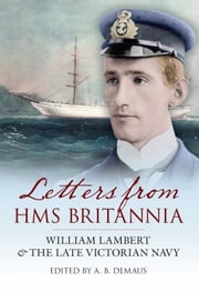 Letters from HMS Britannia A. B. Demaus