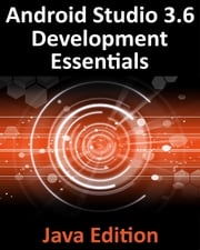 Android Studio 3.6 Development Essentials - Java Edition Neil Smyth