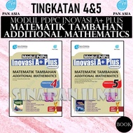 (SI)MODUL PDPC INOVASI A+ PLUS MATEMATIK TAMBAHAN / ADDITIONAL MATHEMATICS TINGKATAN 4 & 5 KSSM 2025