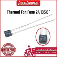 Fan fuse 2A 135C Thermal Fuse 2A 135C thermo fuse kipas