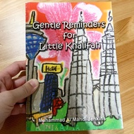 Gentle Reminders For Little Khalifah [ Khalifah Education Foundation ]