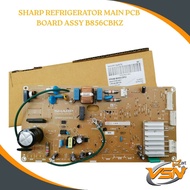 SHARP REFRIGERATOR MAIN PCB BOARD ASSY B856CBKZ SJ-326M SJ-286M SJ-288M SJ-366M SJ-406M SJ-189MS SJ-