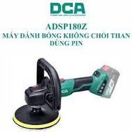 DCA ADSP180Z Battery Polisher Body 180mm Brushless Disc M14 Core (No Rechargeable Battery) - Genuine
