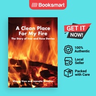 A Clean Place For My Fire - Paperback - English - 9781991153951