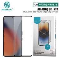 For Nothing Phone 3a Glass Nillkin CP+ 2.5D Full Glue Tempered Glass For Nothing 3A Pro Screen Prote