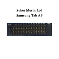 MESIN Samsung A9 LCD Tab Socket Samsung Tab A9 LCD Machine Socket/