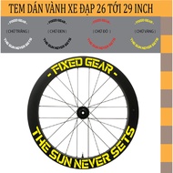 1 SET (10 STICKERS) FIXED GEAR - The Sun Never Sets rim stickers for bicycles 26inch, 27, 5inch, 28i