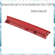 [G V W E] High-Mounted Brake Light 8A6Z13A613F Assembly for  Focus Hatchback Hatch 5-Door 12 2013-20