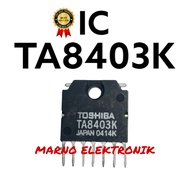 IC TA8403 TA 8403K TA8403 TA 8403 ORIGINAL ORIGINAL
