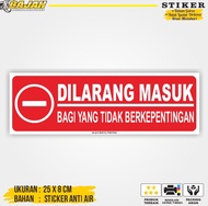Sticker Label Dilarang Masuk / Stiker Dilarang Masuk / Dilarang Masuk Stiker