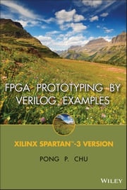 FPGA Prototyping by Verilog Examples Pong P. Chu