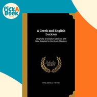 A Greek and English Lexicon : Originally a Scripture Lexicon; And No by Greville 1767-1841 Ewing (US