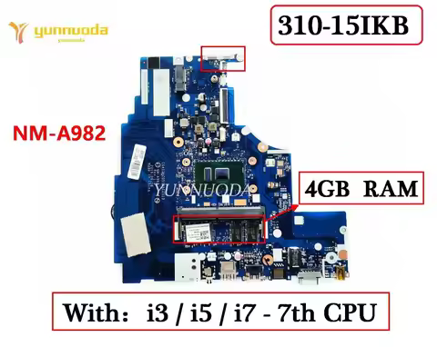 NM-A982 For Lenovo Ideapad 310-15IKB Laptop motherboard With I3 I5 I7 7th CPU 4GB RAM CG413 CG513 CZ