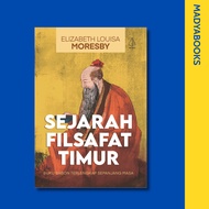 ELIZABETH History of Eastern Philosophy: The Most Complete Chapters on All Time - Louisa MoresbyEliz