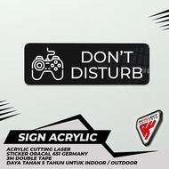 Acrylic SIGN BOARD DONT DISTURB GAMER V2