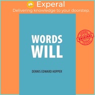 Words Will by Dennis Edward Hopper (hardcover)