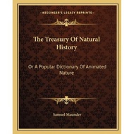 the treasury of natural history or a popular dictionary of animated nature Maunder, Samuel