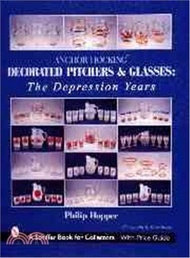 Anchor Hocking Decorated Pitchers And Glasses ― The Depression Years
