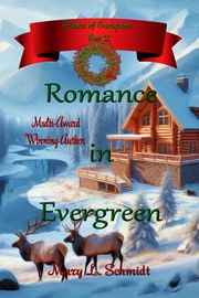 Romance in Evergreen Mary L Schmidt