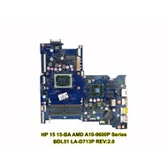 Mainboard Motherboard Motherboard Laptop hp 15 15-BA AMD A10 BDL51 LA-D713P REV:2.0 Series