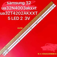 #หลอดแบล๊คไล้ท์ทีวี samsung 32 ua32N4003akxxt ua32T4202AKXXT  5 LED 2 แถว สินค้าใหม่ 3V