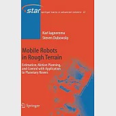 Mobile Robots in Rough Terrain: Estimation, Motion Planning, and Control with Application to Planetary Rovers