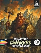 The Fantasy Dwarves Coloring Book: 50 Unique Coloring Pages & 7 Short Stories for Kids and Teens
