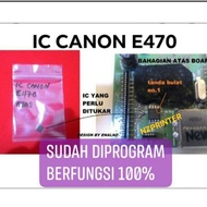 IC RESET CANON E470 IC BAWAH MAINBOARD DAN IC ATAS MAINBOARD.