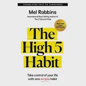 The High 5 Habit: Take Control of Your Life with One Simple Habit