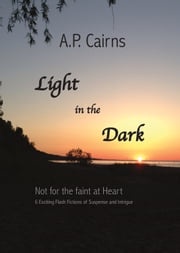 Light in the Dark A.P. Cairns
