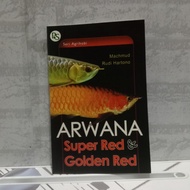 BUKU ARWANA SUPER RED DAN GOLDEN RED 