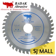 BADAK Aluminium Saw Blade TCT A800 (Aluminium, Acrylic and Plastic)
